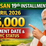 PM Kisan 19th installment April 2026 ₹6000 payment date update with Narendra Modi and eKYC status information for farmers