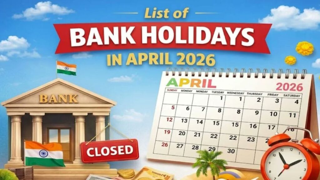 Bank Holidays April 2026: Banks Closed 14 Days This Month, Full List Bank holidays April 2026 state wise list showing 14 days banks closed across India